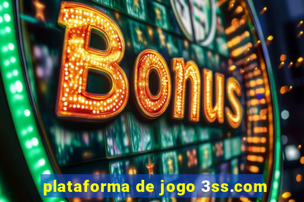 plataforma de jogo 3ss.com